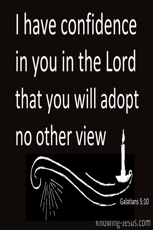 Galatians 5:10 You WIll Adopt No Other Gospel (white)